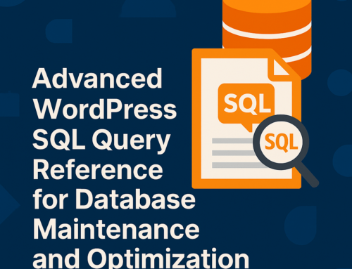 Advanced WordPress SQL Query Reference for Database Maintenance and Optimization